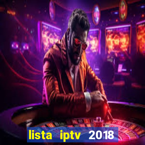 lista iptv 2018 gratis atualizada futebol